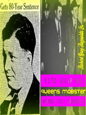 cover image of Vito Guarino Queens Mobster Murder Inc. Assassin